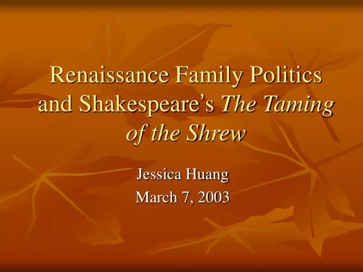 renaissance family politics and shakespeare s the taming of the shrew