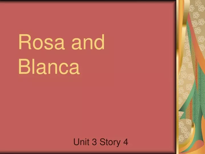 rosa and blanca