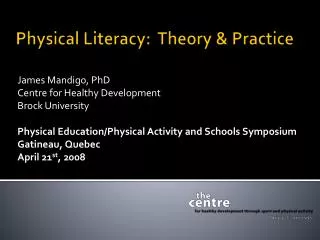 Physical Literacy: Theory &amp; Practice