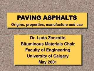 PAVING ASPHALTS Origins, properties, manufacture and use