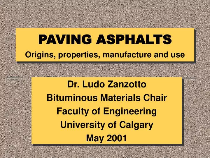 paving asphalts origins properties manufacture and use