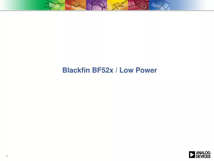 blackfin bf52x low power