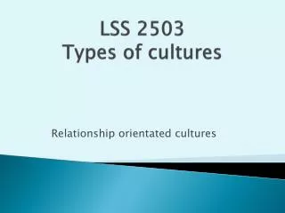 LSS 2503 Types of cultures
