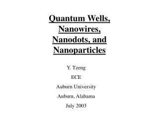 Quantum Wells, Nanowires, Nanodots, and Nanoparticles