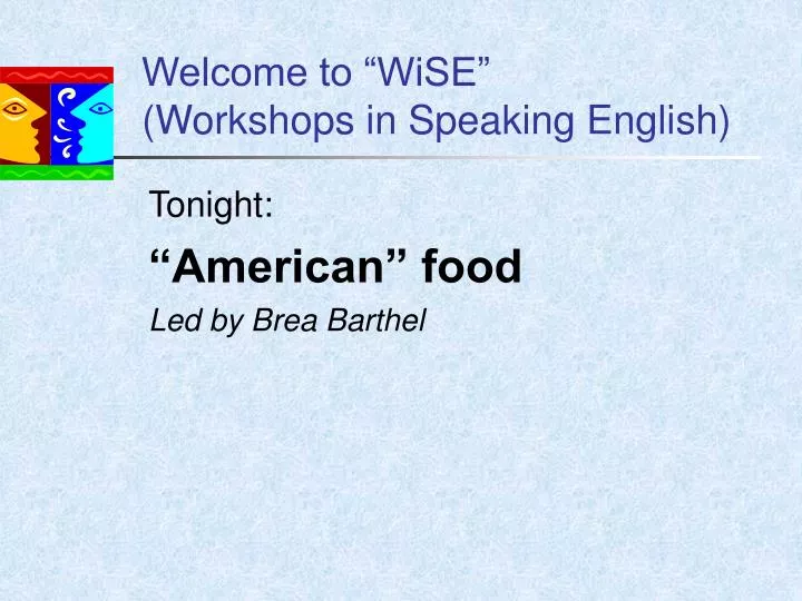 welcome to wise workshops in speaking english