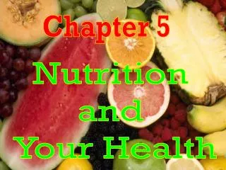 Nutrition and Your Health