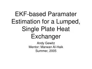 EKF-based Paramater Estimation for a Lumped, Single Plate Heat Exchanger