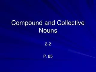 Compound and Collective Nouns