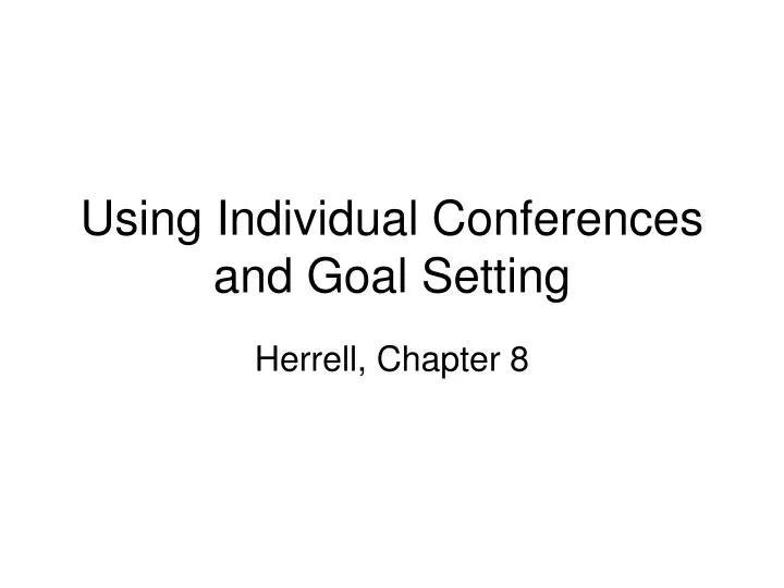 using individual conferences and goal setting