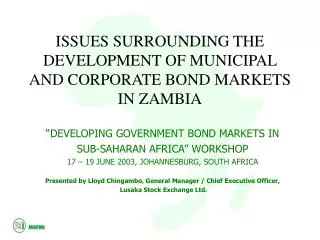 ISSUES SURROUNDING THE DEVELOPMENT OF MUNICIPAL AND CORPORATE BOND MARKETS IN ZAMBIA