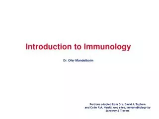 Introduction to Immunology Dr. Ofer Mandelboim