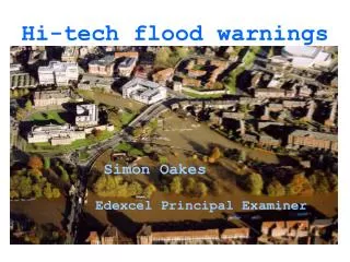 Hi-tech flood warnings