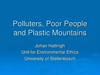 Polluters, Poor People and Plastic Mountains