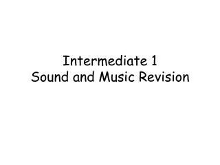 Intermediate 1 Sound and Music Revision