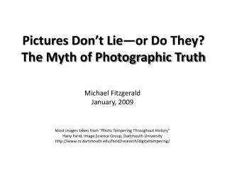 Pictures Don’t Lie—or Do They? The Myth of Photographic Truth