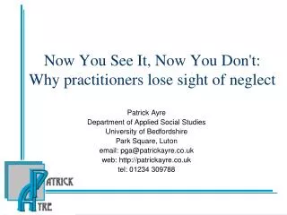Now You See It, Now You Don't: Why practitioners lose sight of neglect