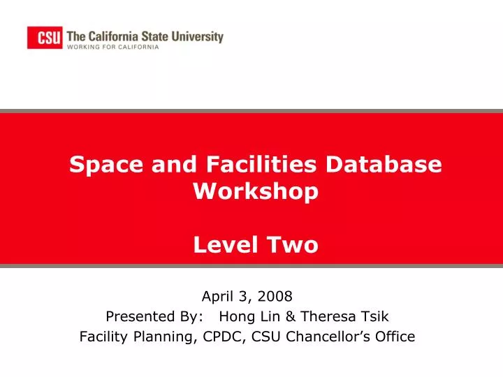 april 3 2008 presented by hong lin theresa tsik facility planning cpdc csu chancellor s office
