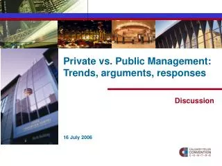 Private vs. Public Management: Trends, arguments, responses