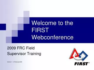 Welcome to the FIRST Webconference