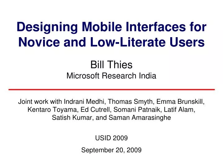 designing mobile interfaces for novice and low literate users bill thies microsoft research india