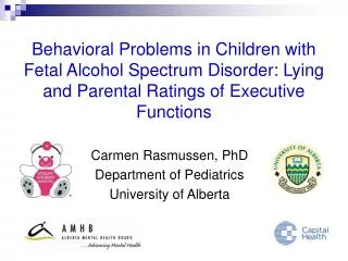 Behavioral Problems in Children with Fetal Alcohol Spectrum Disorder: Lying and Parental Ratings of Executive Functions