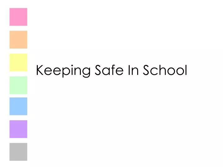 keeping safe in school