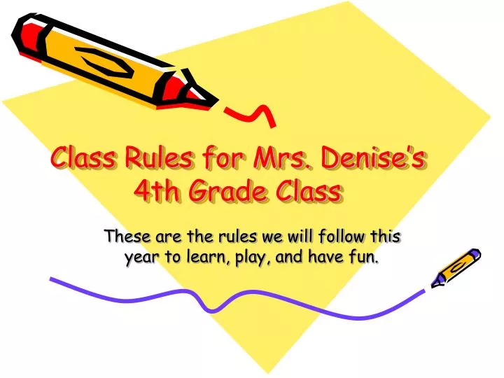 class rules for mrs denise s 4th grade class