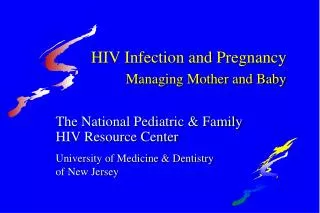 HIV Infection and Pregnancy Managing Mother and Baby