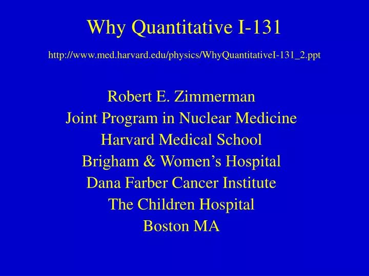 why quantitative i 131 http www med harvard edu physics whyquantitativei 131 2 ppt
