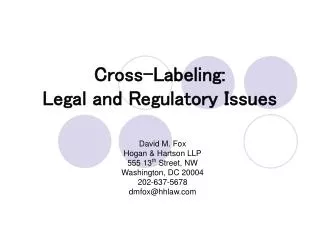 Cross-Labeling: Legal and Regulatory Issues