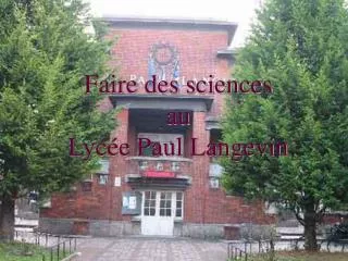 Faire des sciences au Lycée Paul Langevin