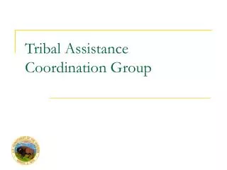 Tribal Assistance Coordination Group