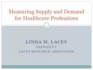 Measuring Supply and Demand for Healthcare Professions