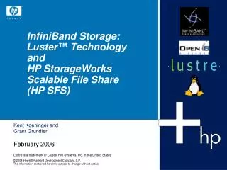 InfiniBand Storage: Luster™ Technology and HP StorageWorks Scalable File Share (HP SFS)
