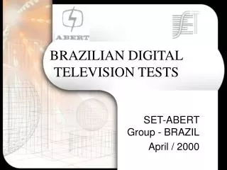 BRAZILIAN DIGITAL TELEVISION TESTS