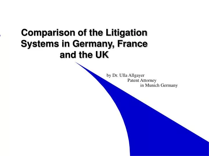 comparison of the litigation systems in germany france and the uk