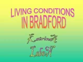 LIVING CONDITIONS IN BRADFORD