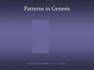Patterns in Genesis