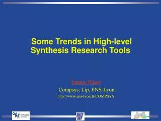 Some Trends in High-level Synthesis Research Tools