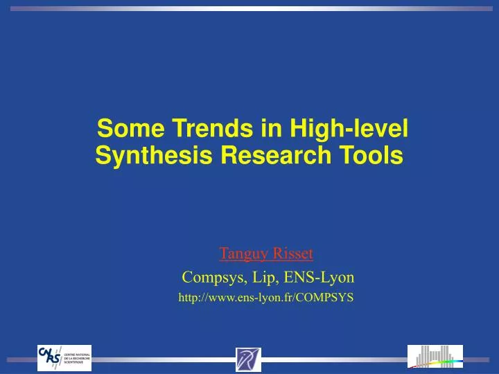 some trends in high level synthesis research tools