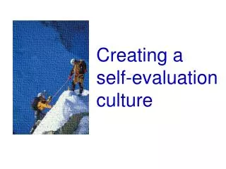Creating a self-evaluation culture