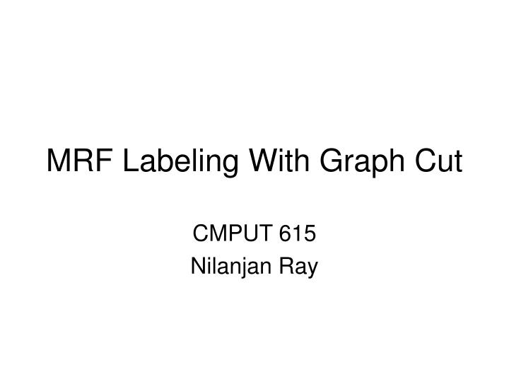 mrf labeling with graph cut