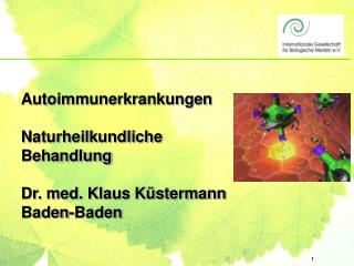 Autoimmunerkrankungen Naturheilkundliche Behandlung Dr. med. Klaus Küstermann Baden-Baden