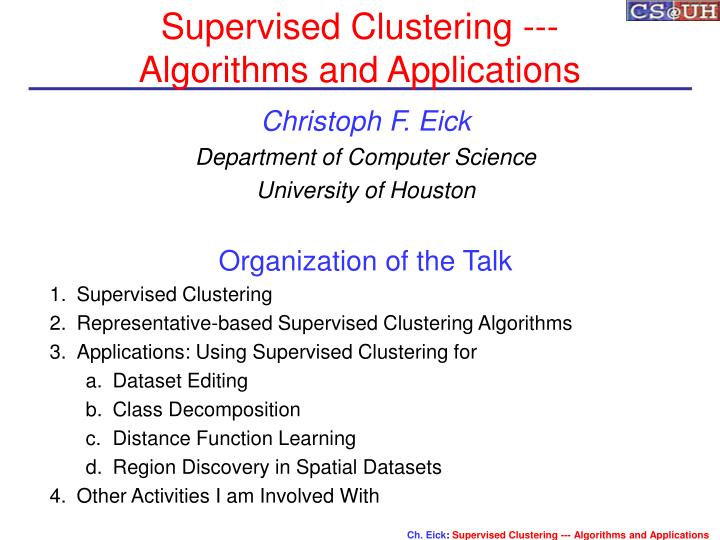 supervised clustering algorithms and applications