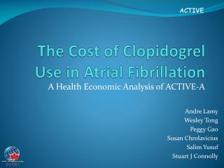 The Cost of Clopidogrel Use in Atrial Fibrillation