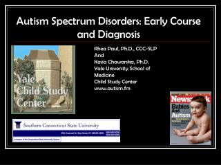 Autism Spectrum Disorders: Early Course and Diagnosis