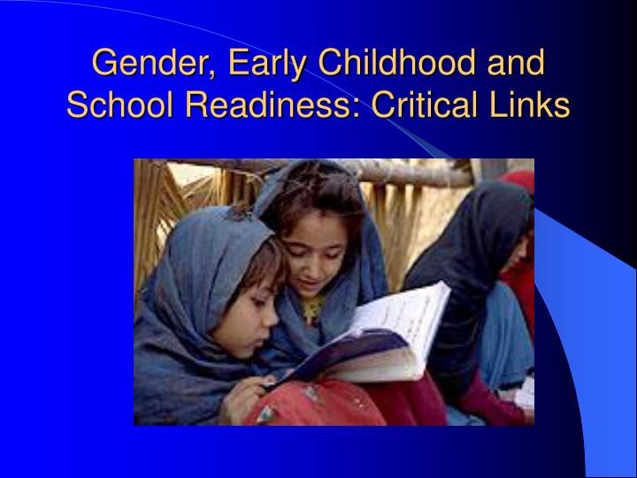 gender early childhood and school readiness critical links