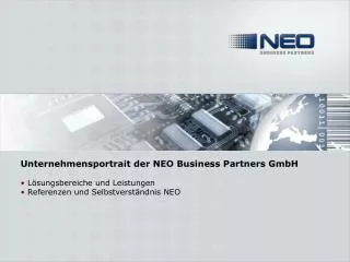 Unternehmensportrait der NEO Business Partners GmbH Lösungsbereiche und Leistungen Referenzen und Selbstverständnis NE