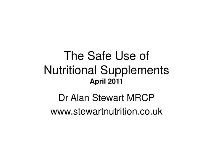 the safe use of nutritional supplements april 2011