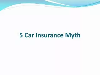 5 Car Insurance Myth